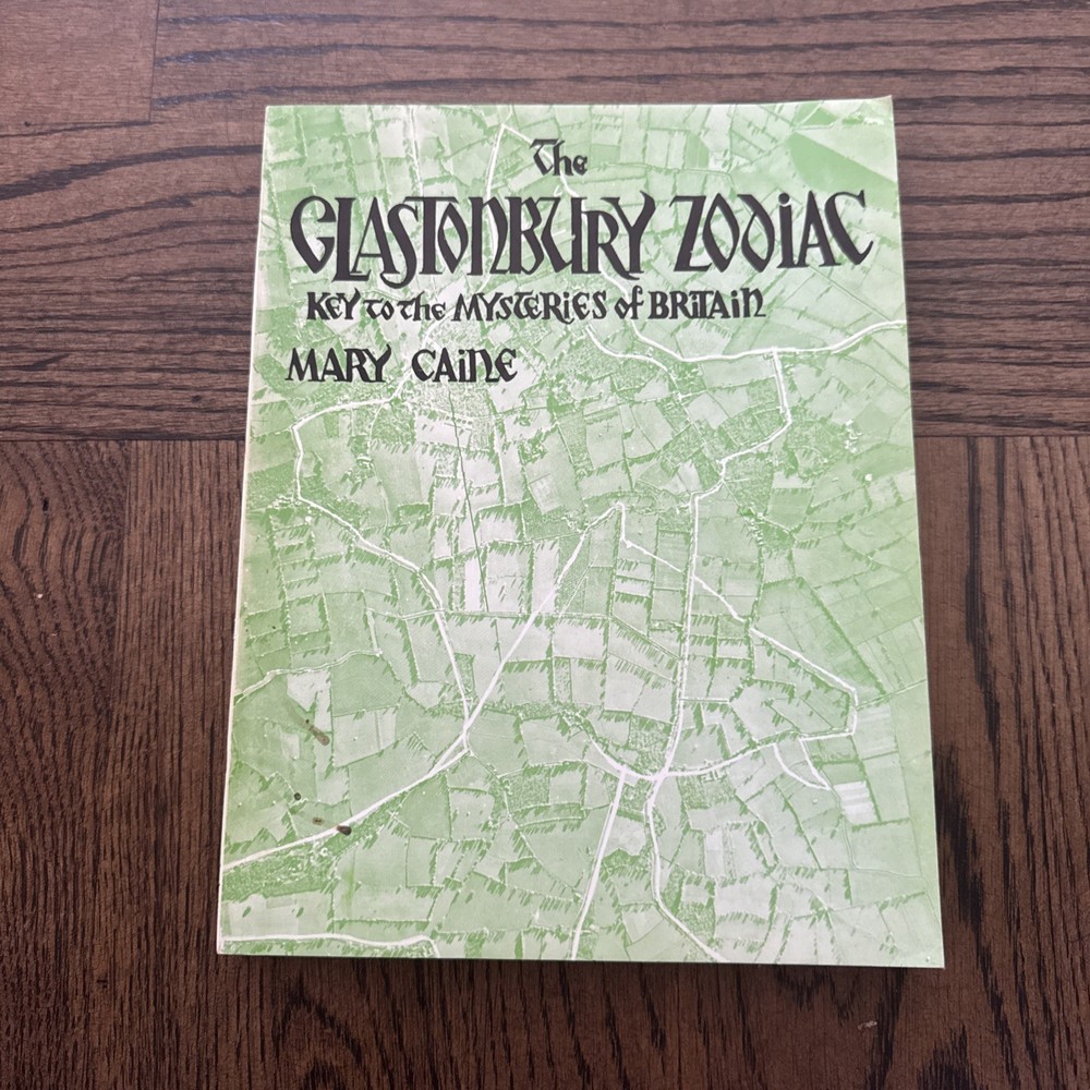 The Glastonbury Zodiac Key to the Mysteries of Britain Mary Caine Softcover