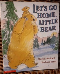 Let’s Go Home, Little Bear & You and Me, Little Bear by Martin Waddell
