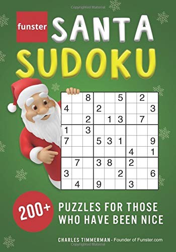 FUNSTER SANTA SUDOKU: 200+ PUZZLES FOR THOSE WHO HAVE BEEN By Charles Timmerman