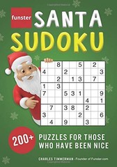 FUNSTER SANTA SUDOKU: 200+ PUZZLES FOR THOSE WHO HAVE BEEN By Charles Timmerman