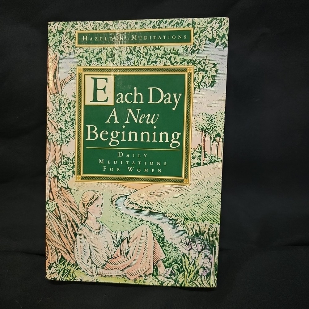 Each Day a New Beginning : Daily Meditations for Women by Karen Casey 2nd Edtn.