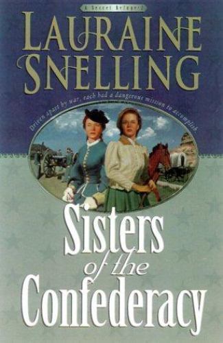 Sisters of the Confederacy by Snelling, Lauraine
