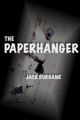 The Paperhanger: Diamonds, Beauty and Wallpaper Paste by Jack Burbank (English)