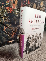 Led Zeppelin : The Biography by Bob Spitz (2021, Hardcover)