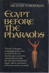 Egypt Before the Pharaohs by Michael A. Hoffman