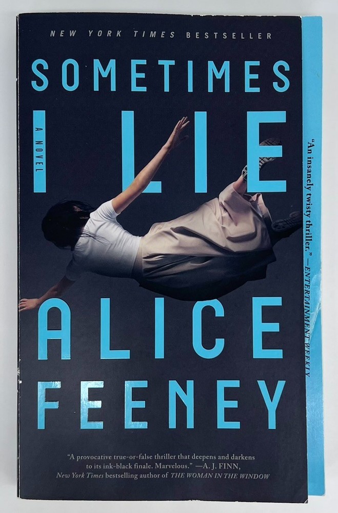 Sometimes I Lie: A Novel – Paperback By Feeney, Alice – GOOD