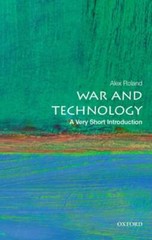 War and Technology: A Very Short Introduction by Alex Roland: Used