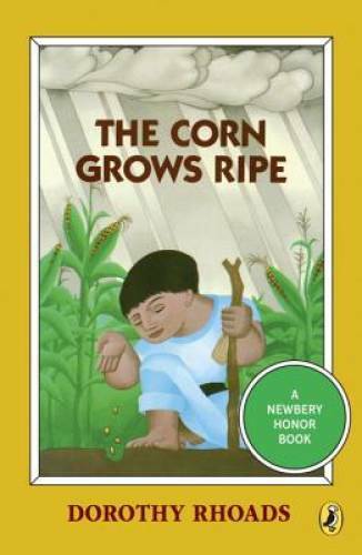 The Corn Grows Ripe (Puffin Newbery Library) – Paperback – ACCEPTABLE