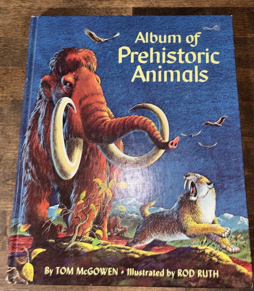 Collectible 1974 1st Edition Book: Album Of Prehistoric Animals By: Tom McGowen