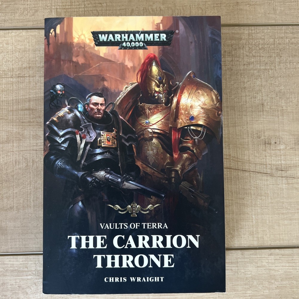 Warhammer 40k – Vaults of Terra – The Carrion Throne by Chris Wraight