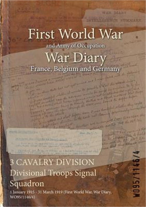 3 CAVALRY DIVISION Divisional Troops Signal Squadron: 1 January 1915 – 31 March