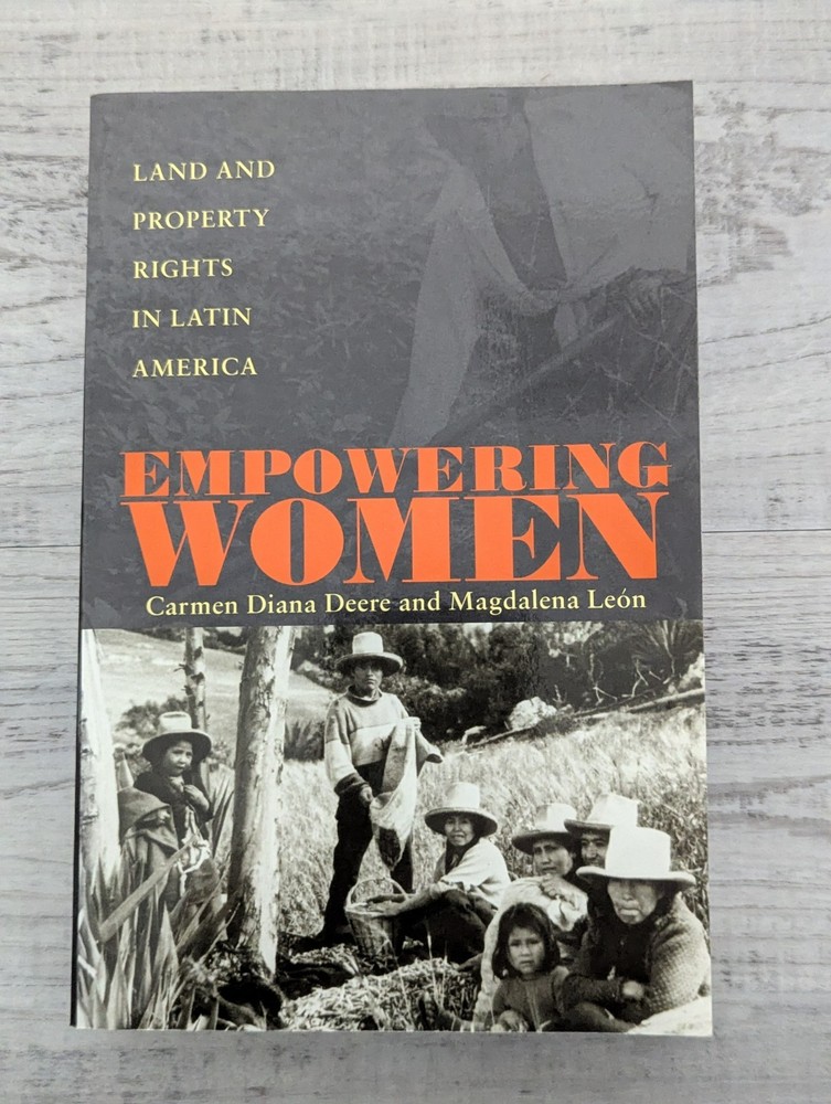 Empowering Women: Land and property rights in Latin America; C. Deere – PB/VG+