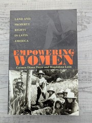 Empowering Women: Land and property rights in Latin America; C. Deere – PB/VG+