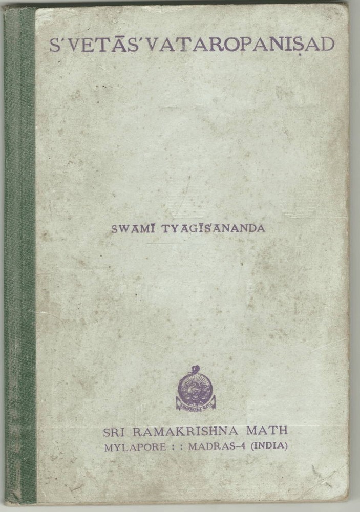Svetasvataropanisad, Swami Tyagisananda 1971, 6th Edition; Mylapore, Madras