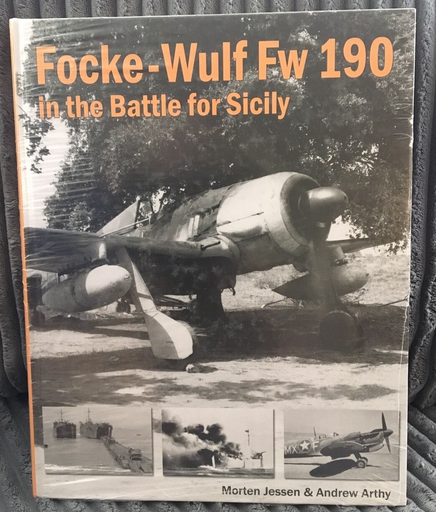 Focke-Wulf Fw 190 in the Battle for Sicily by Morten Jessen and Andrew Arthy