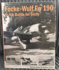 Focke-Wulf Fw 190 in the Battle for Sicily by Morten Jessen and Andrew Arthy