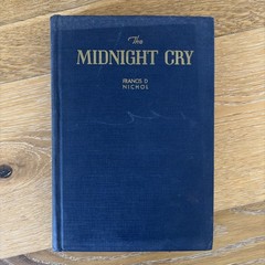 The Midnight Cry 1945 By Francis D. Nichol