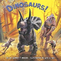 Dinosaurs! Library Binding Robert T. Bakker
