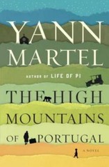 The High Mountains of Portugal: A Novel – Hardcover By Martel, Yann – GOOD