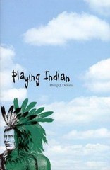 Playing Indian (Yale Historical Publications Series), Deloria, Philip J., Very G