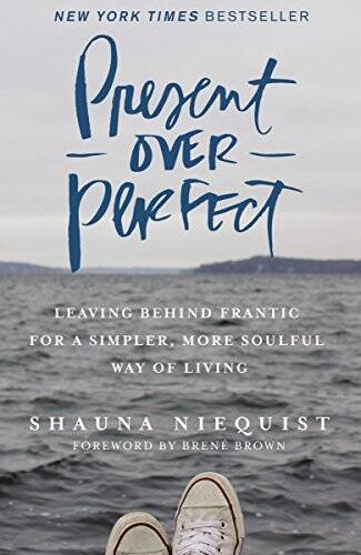 Present Over Perfect – Paperback By PRESENT OVER PERFECT PB – – VERY GOOD
