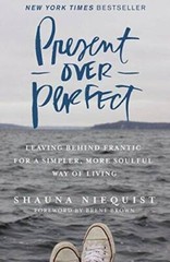 Present Over Perfect – Paperback By PRESENT OVER PERFECT PB – – VERY GOOD
