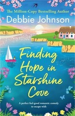 Finding Hope in Starshine Cove: A perfect feel-good romantic comedy to escape wi