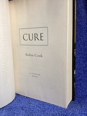 Novel Robin Cook “Cure” 396 Pages G.P.Putman & Sons 2010.