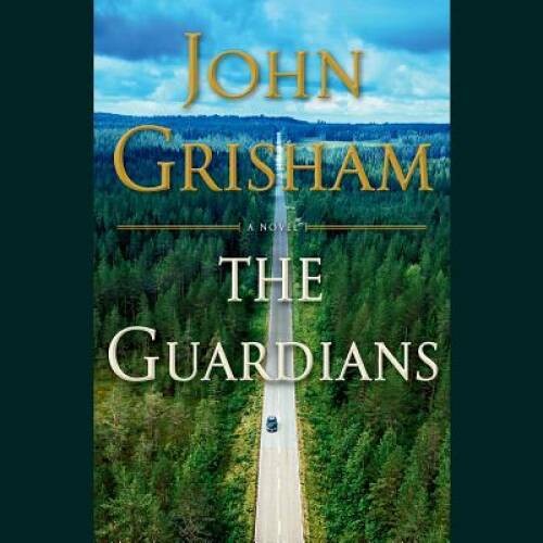 The Guardians: A Novel – Audio CD By Grisham, John – GOOD