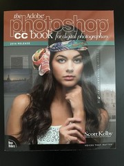 Voices That Matter: The Adobe Photoshop CC Book for Digital Photographers by…