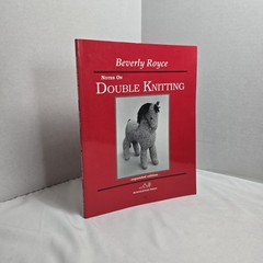 Notes On Double Knitting Beverly Royce Expanded Edition Schoolhouse Press 1994