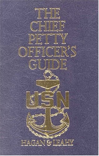 THE CHIEF PETTY OFFICER’S GUIDE (BLUE AND GOLD PROFESSIONAL SERIES) Jack Leahy