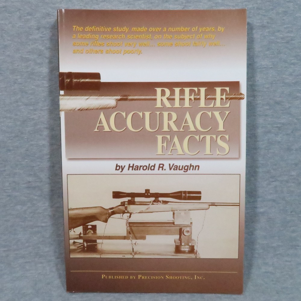 Rifle Accuracy Facts by Harold R. Vaughn Paperback 2000 2nd Ed – 292 Pages