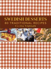 Swedish Desserts: 80 Traditional Recipes – Hardcover By Vikbladh, Cecilia – GOOD