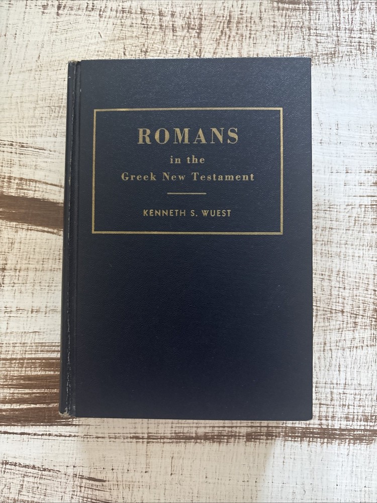 Romans By Kenneth Wuest Hardcover