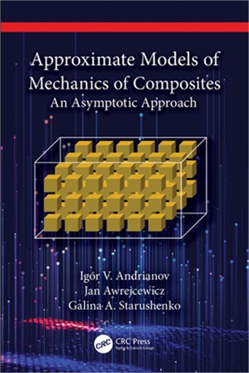 Approximate Models of Mechanics of Composites: An Asymptotic Approach (Paperback