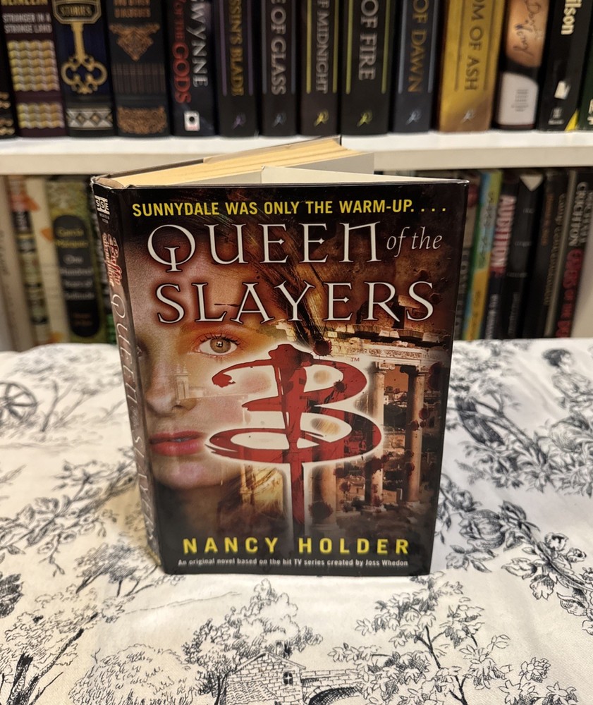 Queen Of The Slayers – Nancy Holder (2005, Hardcover) Buffy Vampire Slayer, VG