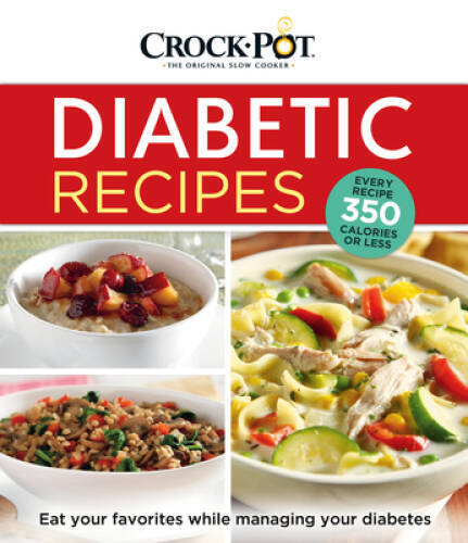 Crock Pot Diabetic Recipes – Hardcover By Publications International, Ltd – GOOD