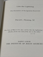 Like the Lightning: Dynamics of the Ignatian Exercises by David Fleming PB 2004