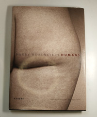 Humans by Henry Horenstein 2004 Fine Art Photography Signed Hardcover w/ DJ