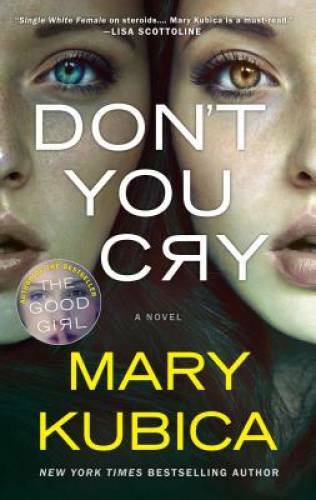 Don’t You Cry – Hardcover By Kubica, Mary – GOOD