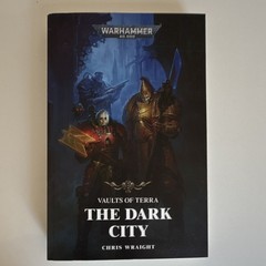 Vaults of Terra: The Dark City by Chris Wraight. Warhammer 40k Paperback
