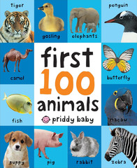 First 100 Animals: In the bestselling First 100 series
