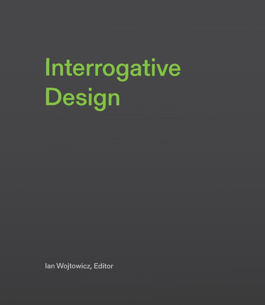 Interrogative Design, , New Book