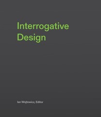 Interrogative Design, , New Book