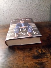 So Help Me God By Mike Pence, SIGNED