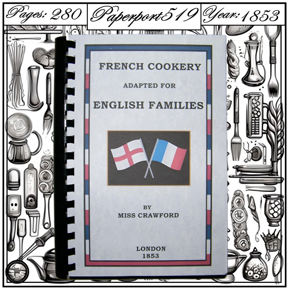 1853 French Cookery Adapted For English Families Vintage Cook Book 280 Pages
