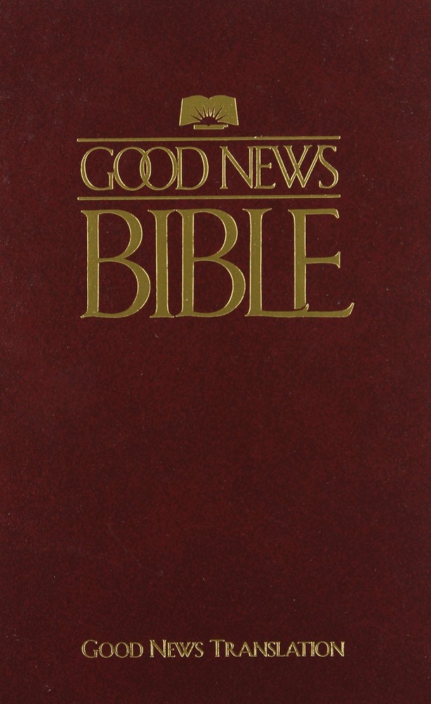 Good News Bible: Today’s English Version