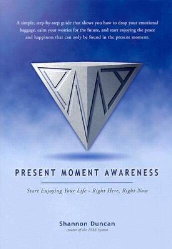 Present Moment Awareness – Hardcover By Duncan, Shannon – VERY GOOD
