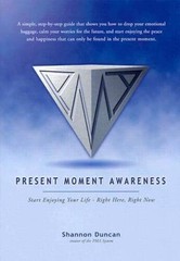 Present Moment Awareness – Hardcover By Duncan, Shannon – VERY GOOD